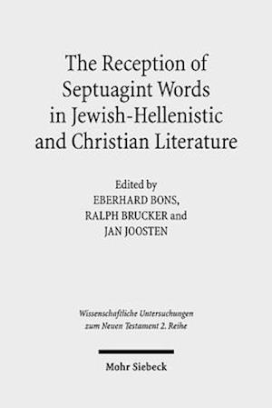 The Reception of Septuagint Words in Jewish-Hellenistic and Christian Literature