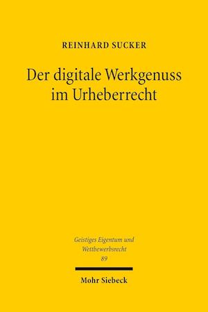 Der digitale Werkgenuss im Urheberrecht