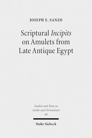 Scriptural Incipits on Amulets from Late Antique Egypt