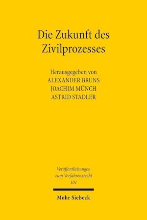 Die Zukunft des Zivilprozesses