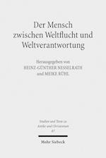 Der Mensch zwischen Weltflucht und Weltverantwortung