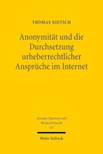 Anonymität und die Durchsetzung urheberrechtlicher Ansprüche im Internet