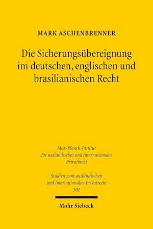 Die Sicherungsübereignung im deutschen, englischen und brasilianischen Recht