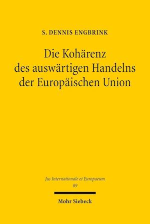 Die Kohärenz des auswärtigen Handelns der Europäischen Union