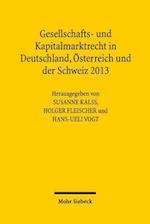 Gesellschafts- und Kapitalmarktrecht in Deutschland, Österreich und der Schweiz 2013