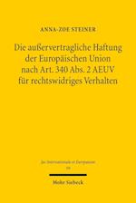 Die außervertragliche Haftung der Europäischen Union nach Art. 340 Abs. 2 AEUV für rechtswidriges Verhalten