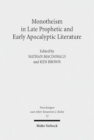 Monotheism in Late Prophetic and Early Apocalyptic Literature