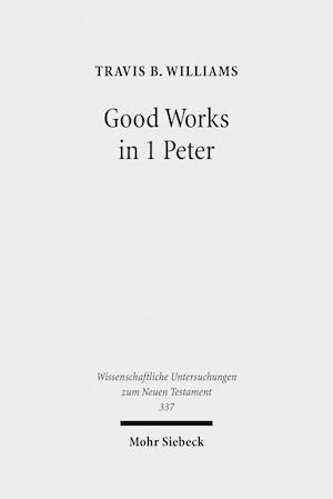 Good Works in 1 Peter