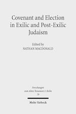 Covenant and Election in Exilic and Post-Exilic Judaism