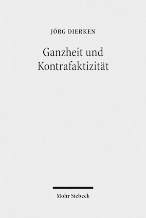 Ganzheit und Kontrafaktizität