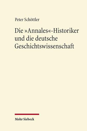 Die "Annales"-Historiker und die deutsche Geschichtswissenschaft