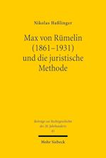 Max von Rümelin (1861-1931) und die juristische Methode