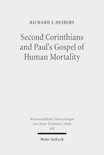 Second Corinthians and Paul's Gospel of Human Mortality
