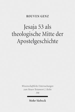 Jesaja 53 als theologische Mitte der Apostelgeschichte