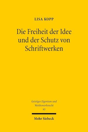 Die Freiheit der Idee und der Schutz von Schriftwerken