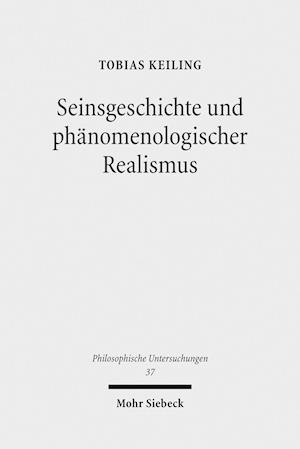 Seinsgeschichte und phänomenologischer Realismus