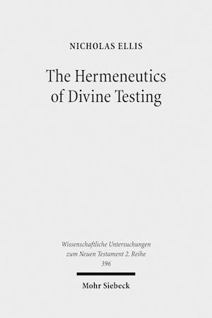 The Hermeneutics of Divine Testing