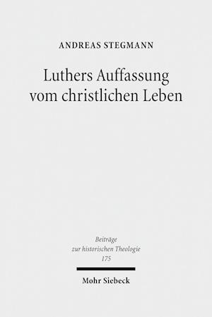 Luthers Auffassung vom christlichen Leben