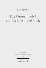 The Vision in Job 4 and Its Role in the Book
