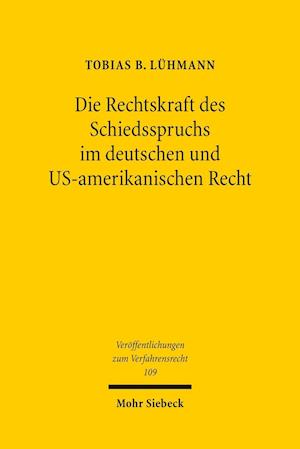 Die Rechtskraft des Schiedsspruchs im deutschen und US-amerikanischen Recht