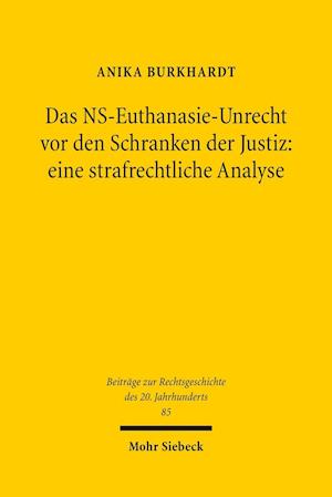 Das NS-Euthanasie-Unrecht vor den Schranken der Justiz: eine strafrechtliche Analyse