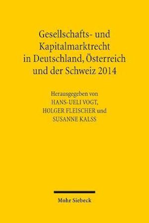 Gesellschafts- und Kapitalmarktrecht in Deutschland, Österreich und der Schweiz 2014