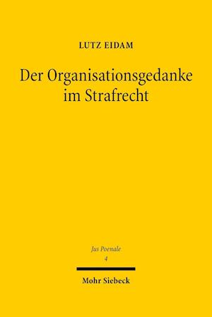 Der Organisationsgedanke im Strafrecht