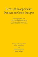 Rechtsphilosophisches Denken im Osten Europas