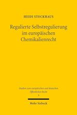 Regulierte Selbstregulierung im europäischen Chemikalienrecht