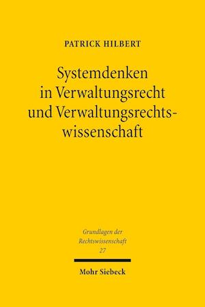 Systemdenken in Verwaltungsrecht und Verwaltungsrechtswissenschaft