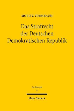 Das Strafrecht der Deutschen Demokratischen Republik