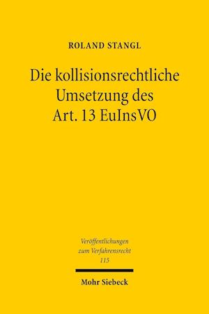 Die kollisionsrechtliche Umsetzung des Art. 13 EuInsVO