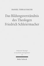 Das Bildungsverständnis des Theologen Friedrich Schleiermacher