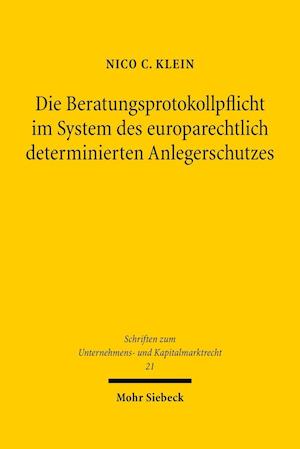 Die Beratungsprotokollpflicht im System des europarechtlich determinierten Anlegerschutzes