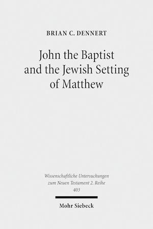 John the Baptist and the Jewish Setting of Matthew