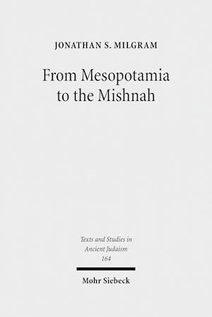 From Mesopotamia to the Mishnah