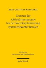 Grenzen der Aktionärsautonomie bei der Notrekapitalisierung systemrelevanter Banken