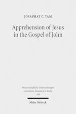 Apprehension of Jesus in the Gospel of John