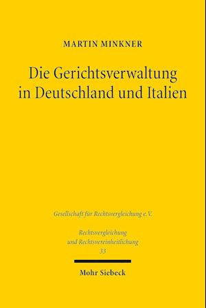 Die Gerichtsverwaltung in Deutschland und Italien