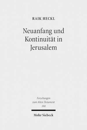 Neuanfang und Kontinuität in Jerusalem