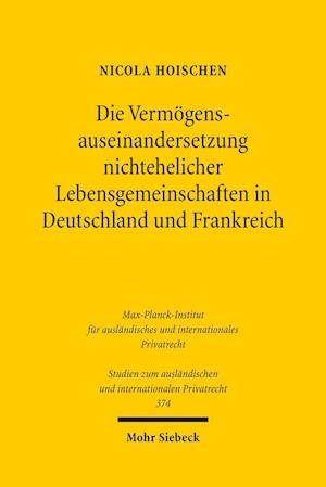 Die Vermögensauseinandersetzung nichtehelicher Lebensgemeinschaften in Deutschland und Frankreich