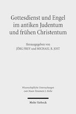 Gottesdienst und Engel im antiken Judentum und frühen Christentum
