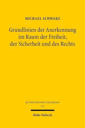 Grundlinien der Anerkennung im Raum der Freiheit, der Sicherheit und des Rechts