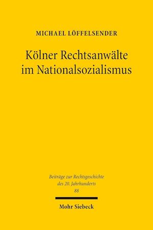 Kölner Rechtsanwälte im Nationalsozialismus