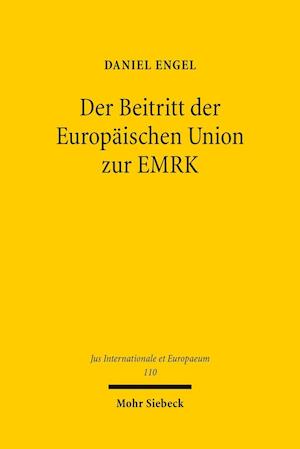 Der Beitritt der Europäischen Union zur EMRK