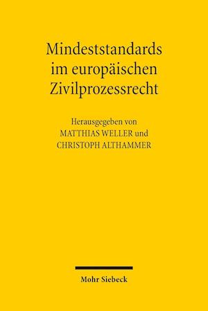 Mindeststandards im europäischen Zivilprozessrecht