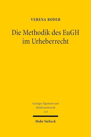 Die Methodik des EuGH im Urheberrecht