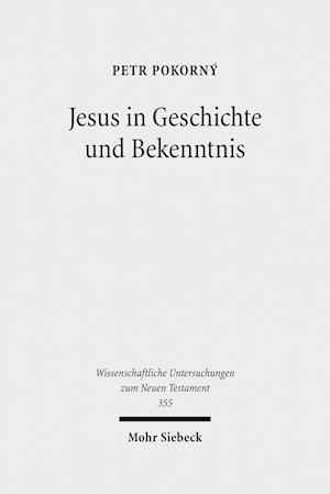 Jesus in Geschichte und Bekenntnis