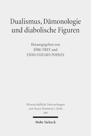 Dualismus, Damonologie und diabolische Figuren