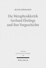 Die Metaphysikkritik Gerhard Ebelings und ihre Vorgeschichte